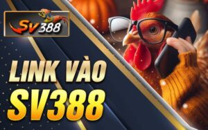 Hướng dẫn link vào SV388